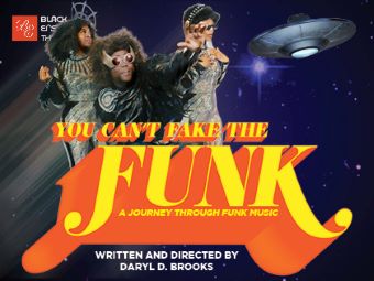 Post image for Theater Review: YOU CAN’T FAKE THE FUNK (A JOURNEY THROUGH FUNK MUSIC) (Black Ensemble Theater in Chicago)