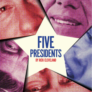 Post image for Theater Review: FIVE PRESIDENTS (American Blues Theater at Stage 773 in Chicago)