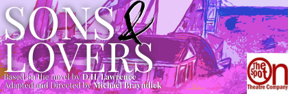Post image for Theater Review: SONS AND LOVERS (Greenhouse Theatre Center & On The Spot Theatre in Chicago)