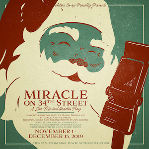 Post image for Theater Review: MIRACLE ON 34TH STREET: A LIVE MUSICAL RADIO PLAY (Actors Co-op in Hollywood)