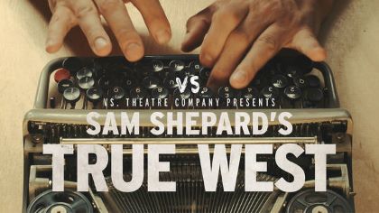 Post image for Theater Review: TRUE WEST (VS. Theatre in L.A.)