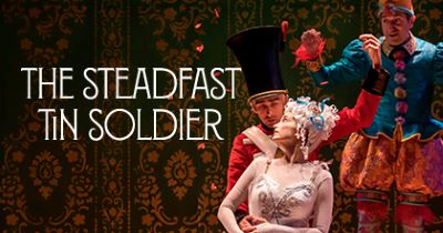 Post image for Chicago Theater Review: THE STEADFAST TIN SOLDIER (Lookingglass)