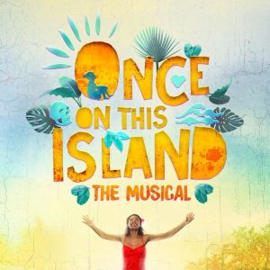 Post image for Theater Review: ONCE ON THIS ISLAND (Nat’l Tour)