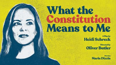 Post image for Theater Review: WHAT THE CONSTITUTION MEANS TO ME (Mark Taper Forum)