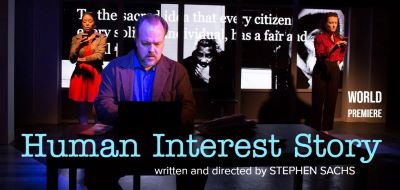 Post image for Theater Review: HUMAN INTEREST STORY (Fountain)