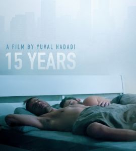 Post image for Film Review: 15 YEARS (directed by Yuval Hadadi)
