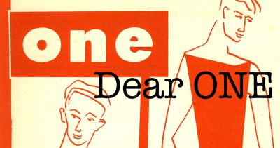 Post image for Theater Preview: DEAR ONE: LOVE & LONGING IN MID-CENTURY QUEER AMERICA (ONE Archives Foundation)