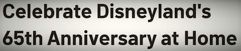 Post image for Attraction Preview: DISNEYLAND’S 65TH (Walt Disney Family Museum)