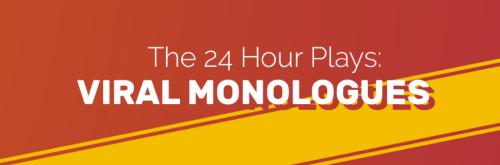 Post image for Theater Preview: THE VIRAL MONOLOGUES (The 24 Hour Plays)