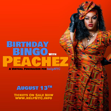 Post image for Event Feature: BIRTHDAY BINGO WITH PEACHEZ (Virtual Fundraiser for helpNYC on August 13 at 7pm EST)