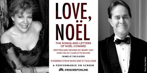 Post image for Theater Preview: LOVE, NOËL: THE SONGS AND LETTERS OF NOËL COWARD (Irish Rep, filmed at The Players)