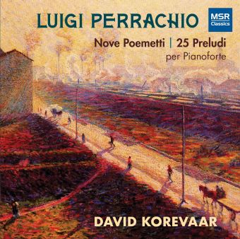 Post image for Album Review: DAVID KOREVAAR: (Luigi Perrachio’s Nine Little Poems and 25 Preludi)