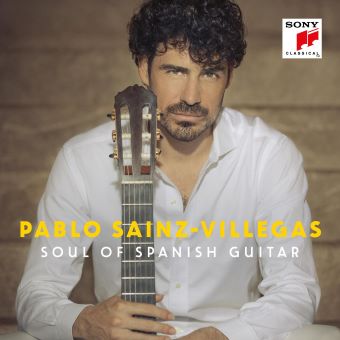 Post image for Album Review: SOUL OF THE SPANISH GUITAR (Pablo Sáinz-Villegas)
