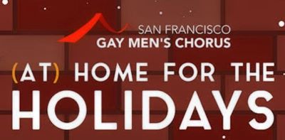 Post image for Concert Preview: (AT) HOME FOR THE HOLIDAYS (SFGMC)