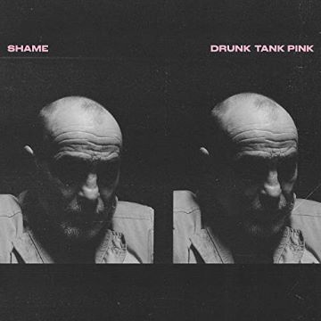 Post image for Album Review: DRUNK TANK PINK (shame)