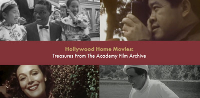 Post image for Film: HOLLYWOOD HOME MOVIES: TREASURES FROM THE ACADEMY FILM ARCHIVE (Academy of Motion Pictures Arts & Sciences)
