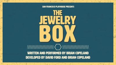 Post image for Theater Review: THE JEWELRY BOX (San Francisco Playhouse)
