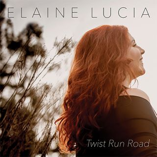 Post image for Album Review: TWIST RUN ROAD (Elaine Lucia)