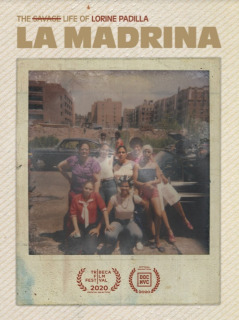 Post image for Film: LA MADRINA: THE SAVAGE LIFE OF LORINE PADILLA (directed by Raquel Cepeda)