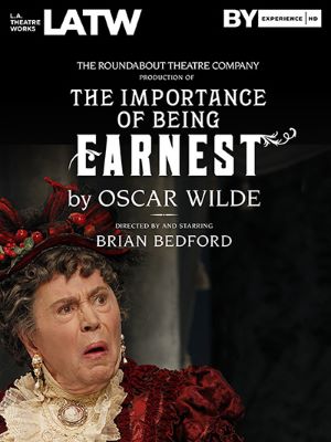 Post image for Theatre: THE IMPORTANCE OF BEING EARNEST: LIVE IN HD (Directed by and starring Brian Bedford)