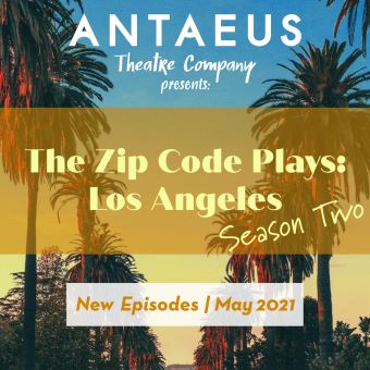Post image for Theater Podcast: THE ZIP CODE PLAYS: LOS ANGELES (Season Two from Antaeus Theatre Company)