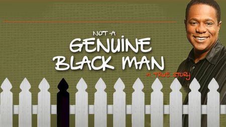 Post image for Virtual Theater: NOT A GENUINE BLACK MAN (The Marsh)