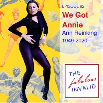 Post image for Broadway Podcast: WE GOT ANNIE: ANN REINKING (1949–2020) (The Fabulous Invalid)