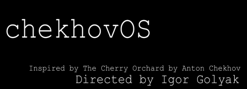 Post image for Virtual Theater Review: chekhovOS /an experimental game/ (Arlekin Players Theatre)