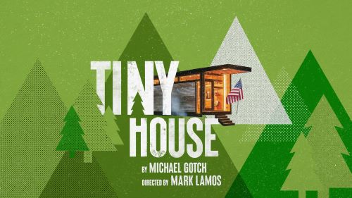 Post image for Virtual Theater: TINY HOUSE (Westport Country Playhouse)