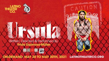 Post image for Virtual Theater: URSULA (Latino Theater Co; Cara Mía Theatre)