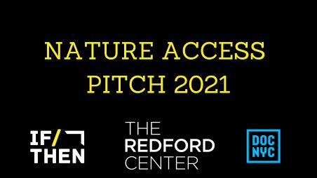 Post image for Film: OPEN CALL FOR SHORT DOCUMENTARY FILMS (IF/Then x The Redford Center Nature Access Pitch)