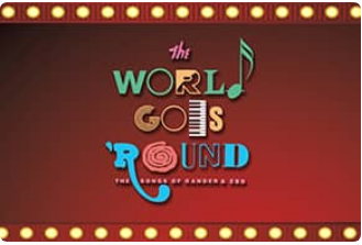 Post image for Theater Review: THE WORLD GOES ‘ROUND (Marriott Theatre)
