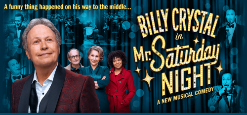 Post image for Broadway Opening: MR. SATURDAY NIGHT (New Musical Starring Billy Crystal at the Nederlander Theatre)