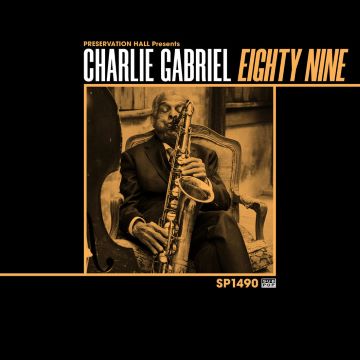 Post image for Album Release: 89 (Charlie Gabriel and Preservation Hall Band)