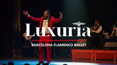 Post image for Dance Tour: LUXERÎA (Barcelona Flamenco Ballet)