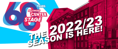 Post image for Theater: BALTIMORE CENTER STAGE (2022-23 Season)