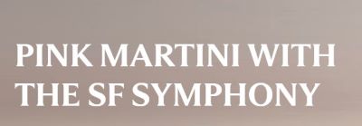Post image for Music Reviews: PINK MARTINI / BERNADETTE PETERS (San Francisco Symphony)