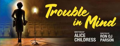Post image for Theater Recommendation: TROUBLE IN MIND (TimeLine Theatre Co.)