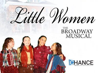 Post image for Theater Review: LITTLE WOMEN, THE BROADWAY MUSICAL (Chance Theater in Anaheim)
