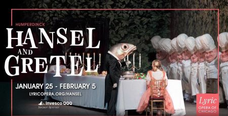 Post image for Opera Review: HANSEL AND GRETEL (Lyric Chicago)