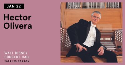 Post image for Music Review: HECTOR OLIVERA (Organ Recital at Walt Disney Concert Hall)