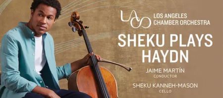 Post image for Music Review: SHEKU PLAYS HAYDN (Sheku Kanneh-Mason & Los Angeles Chamber Orchestra)
