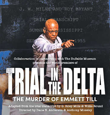 Post image for Highly Recommended Theater: TRIAL IN THE DELTA: THE MURDER OF EMMETT TILL (Collaboraction at The DuSable Museum in Chicago)