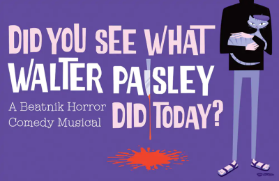 Post image for Theater Review: DID YOU SEE WHAT WALTER PAISLEY DID TODAY? (La Mirada Theatre)