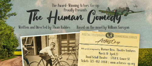 Post image for Theater Review: THE HUMAN COMEDY (Actors Co-op)