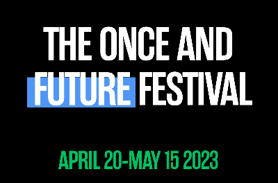 Post image for Theater Festival: THE ONCE AND FUTURE FESTIVAL (Greenhouse Theatre Center in Chicago)