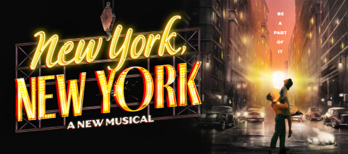 Post image for Broadway Review: NEW YORK, NEW YORK — A NEW MUSICAL (St. James Theatre)