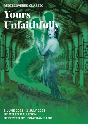 Post image for Recommended Theatre: YOURS UNFAITHFULLY (Jermyn Street Theatre in London)