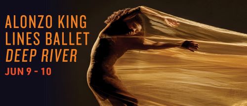 Post image for Dance Review: DEEP RIVER (Alonzo King LINES Ballet)