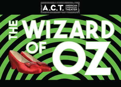 Post image for Theater Review: THE WIZARD OF OZ (American Conservatory Theater at the Toni Rembe Theatre)
